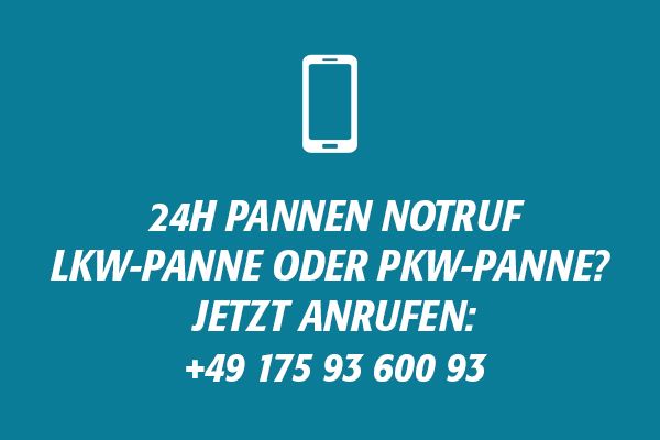 24h Pannen Notruf LKW-Panne oder PKW-Panne? Jetzt anrufen: +49 175 93 600 93